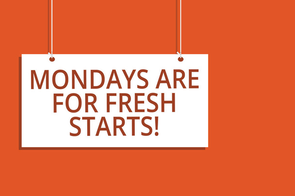 Word writing text Mondays Are For Fresh Starts. Business concept for Begin again every week have a good morning Hanging board message communication open close sign orange background - Photo, Image
