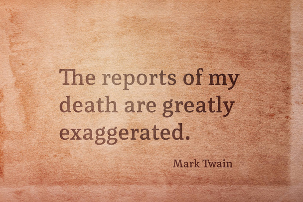 A jelentések a halálom nagymértékben eltúlzott - híres amerikai író Mark Twain idézet vintage grunge papírra nyomtatva - Fotó, kép