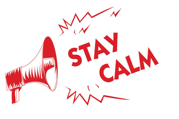 Handwriting text Stay Calm. Concept meaning Maintain in a state of motion smoothly even under pressure Red megaphone loudspeaker important messages screaming speaking loud - Photo, Image