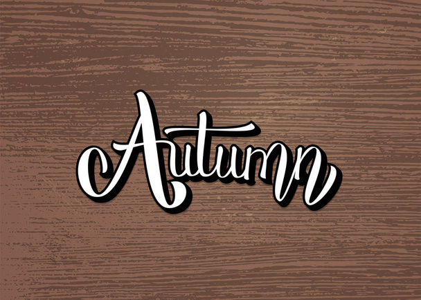 Vector Autumn phrase. Handwritten lettering on dark wood texture background. Template for season design.  - Vektor, Bild