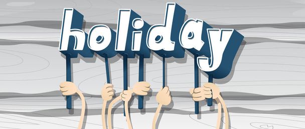 Diverse hands holding letters of the alphabet created the word Holiday. Vector illustration. - Vecteur, image