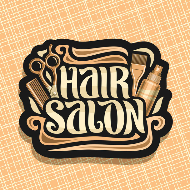 Logotipo do vetor para salão de cabeleireiro, sinalização preta com equipamento profissional de cabeleireiro, tipo de escova original para palavras salão de cabeleireiro, sinalização de design com ferramentas de penteado para salão de beleza
. - Vetor, Imagem
