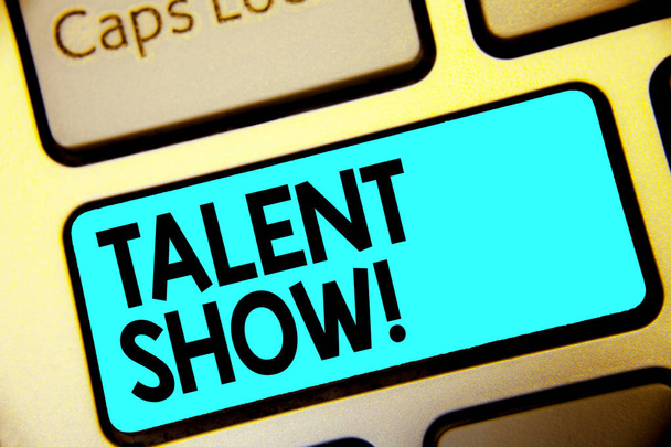 Writing note showing Talent Show. Business photo showcasing Competition of entertainers show casting their performances Keyboard blue key Intention computer computing reflection document. - Photo, Image