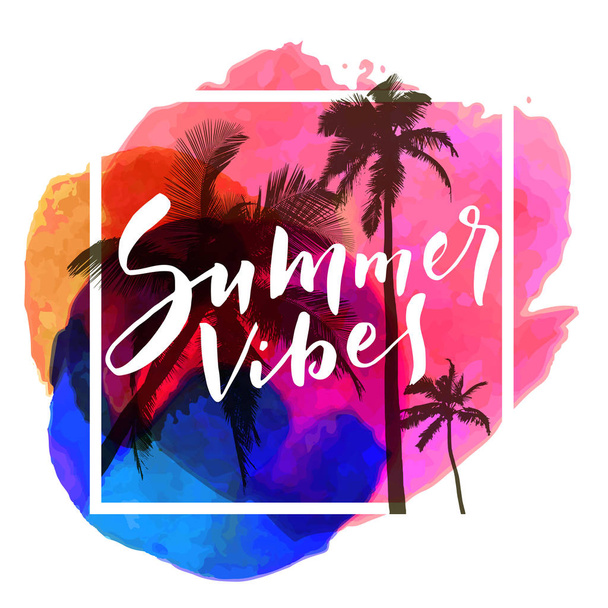 Summer Vibes. Calligraphic inspirational quote poster on colorful tropical summer beach background with palm trees and romantic sunset sky, vector illustration - Vektori, kuva