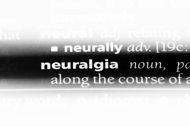 Neuralgien-Wort in einem Wörterbuch. Neuralgie-Konzept. - Foto, Bild
