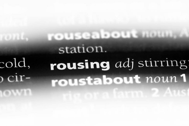 rousing word in a dictionary. rousing concept. - Photo, Image