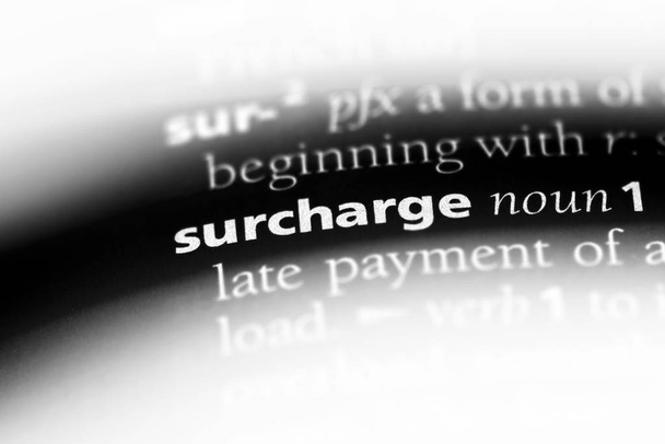 surcharge word in a dictionary. surcharge concept. - Photo, Image