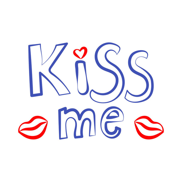 Küss mich mit roten Lippen. Handschrift. perfekt für Einladungen, Grußkarten, Zitate, Blogs, Poster und vieles mehr. T-Shirt-Design. Liebessatz mit Herz - Vektor, Bild