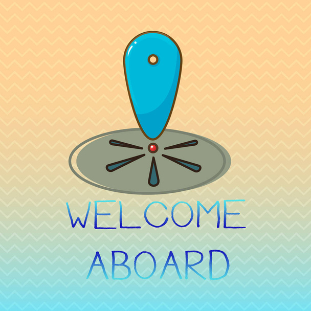 Escritura a mano conceptual mostrando Welcome Aboard. Exposición de fotos de negocios Expresión de saludos a una persona cuya llegada se desea
 - Foto, imagen