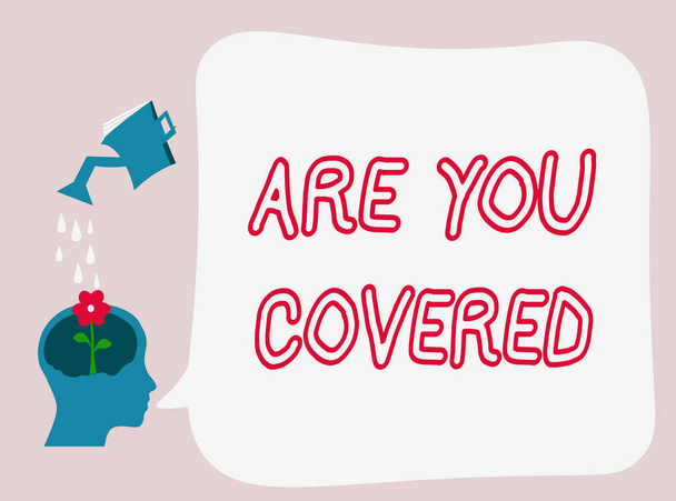 Signo de texto que muestra Are You Covered. Foto conceptual Preguntar acerca de cómo los medicamentos están cubiertos por su plan
 - Foto, imagen