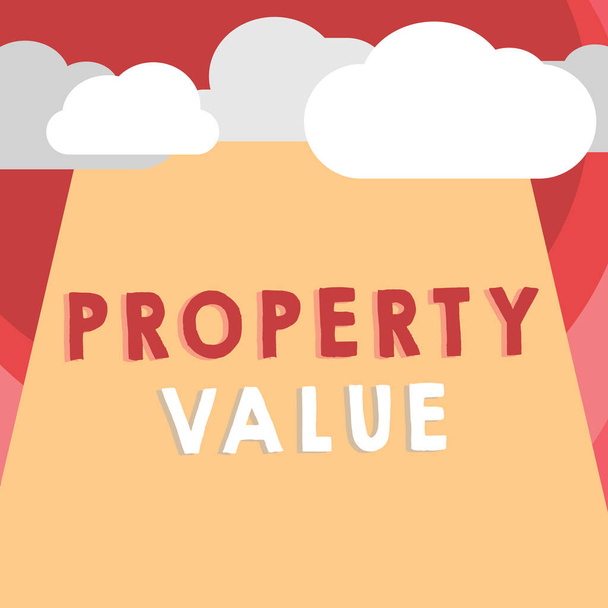 Kézírás szövegírás Property Value. Fogalom jelentése Érdemes egy föld Ingatlanbecslés Tisztességes piaci ár - Fotó, kép