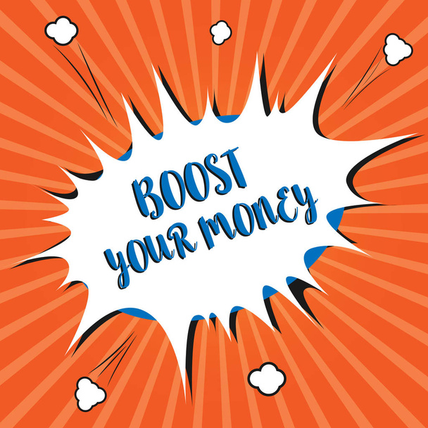Pisanie, Wyświetlono Boost Your pieniądze pojęciowy ręka. Biznesowe zdjęcie prezentujący wzrost banku oszczędności za pomocą skutecznych metod - Zdjęcie, obraz