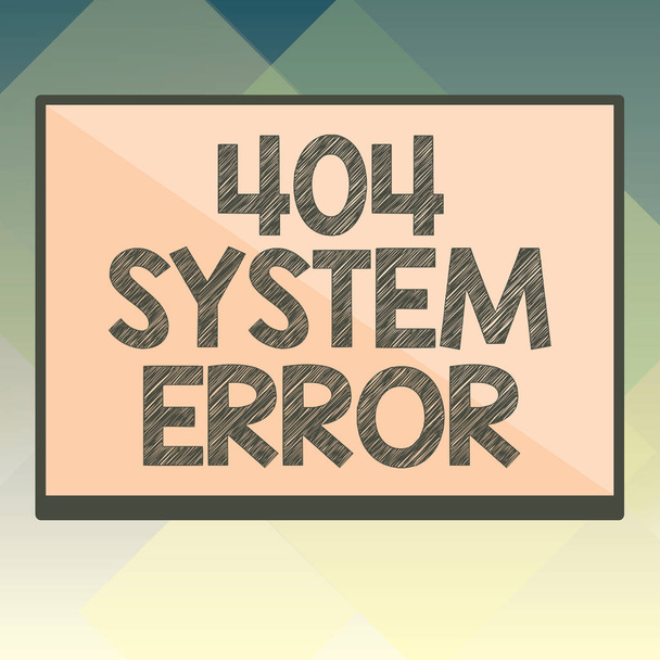 Handwriting text 404 System Error. Concept meaning message appears when website is down and cant be reached - Photo, Image
