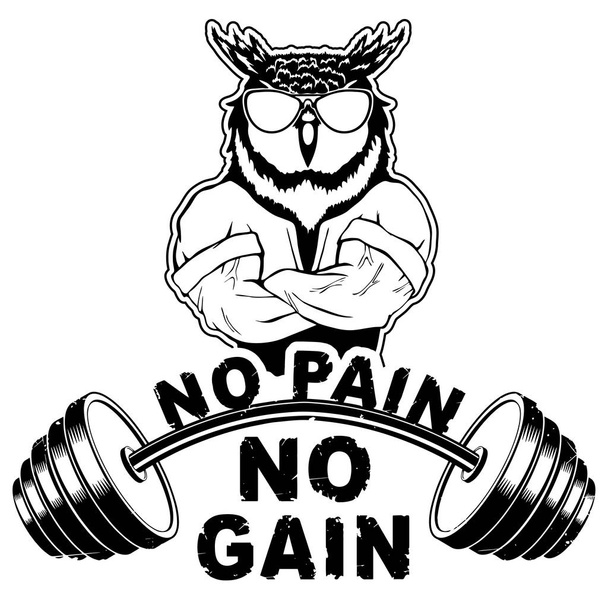 Vector illustration barbell and strong owl. "No pain - no gain" inspirational lettering. - Vector, Image