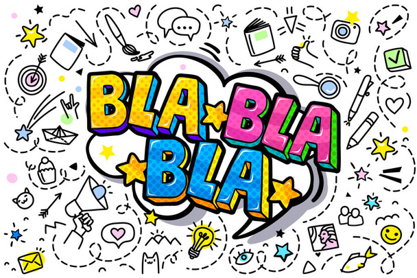 Bla Bla Bla Message in pop art style, promotional background, presentation poster. - Διάνυσμα, εικόνα
