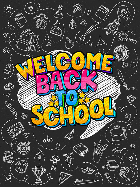 Black background with hand drawn school supplies and comic speech bubble with Welcome Back to School lettering in pop art style. - Vektor, kép