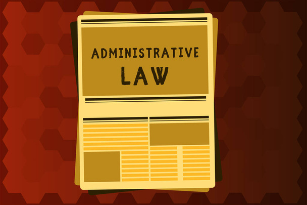 Text sign showing Administrative Law. Conceptual photo Body of Rules regulations Orders created by a government - Photo, Image