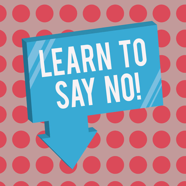 Escrita de mão conceitual mostrando Aprenda a dizer não. Texto de foto de negócios não hesite em dizer que você não quer ou não quer fazer algo
 - Foto, Imagem