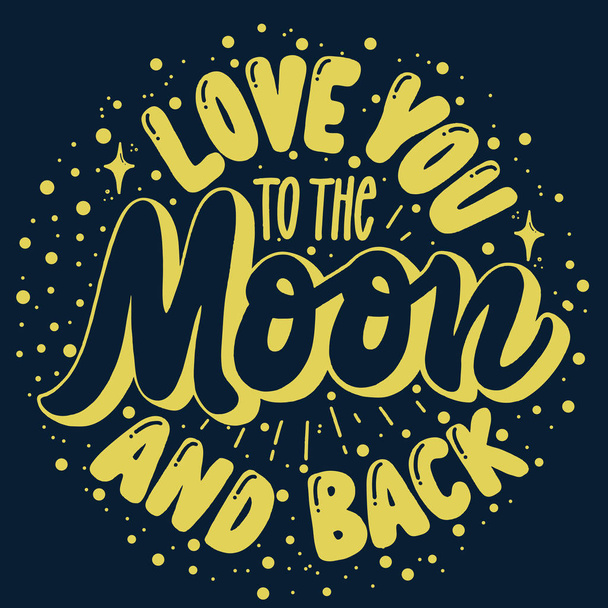 Ti amo alla luna e ritorno - iscrizione mano lettering vector.Typography design. Biglietto di auguri
. - Vettoriali, immagini