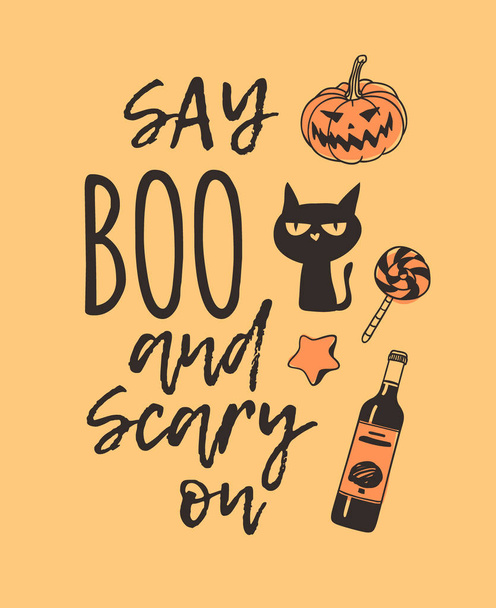 Hand drawn illustration pumpkin, cat, candy, cookie, wine and Quote. Creative ink art work. Actual vector drawing. Artistic isolated Halloween objects and text: Say BOO and Scary on - Vector, imagen