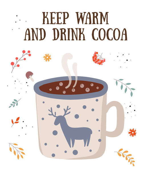 Vector postcard with hot drink and cozy slogan in flat design. Hot chocolate, coffee, cocoa. Autumn and winter holidays - Wektor, obraz