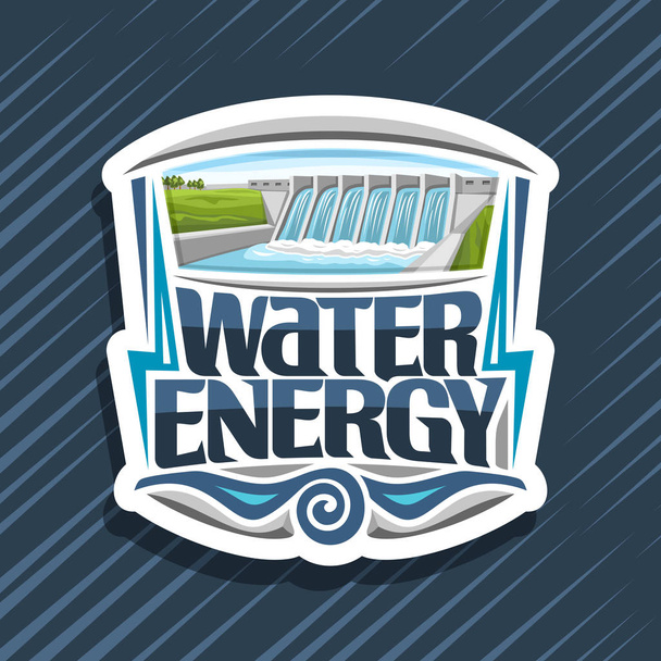 Διάνυσμα λογότυπο για ενέργεια νερού, λευκό σχέδιο ετικέτας με μικρό υδροηλεκτρικό παραγωγής ηλεκτρικού ρεύματος σε λόφους καλοκαίρι, αρχικό γράμματα λέξεις νερό ενέργειας, εικονογράφηση για βιώσιμη υδροηλεκτρικής ηλεκτρικής ενέργειας. - Διάνυσμα, εικόνα
