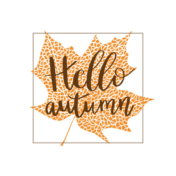 Hello autumn hand lettering phrase on orange maple leaf background. - Vecteur, image