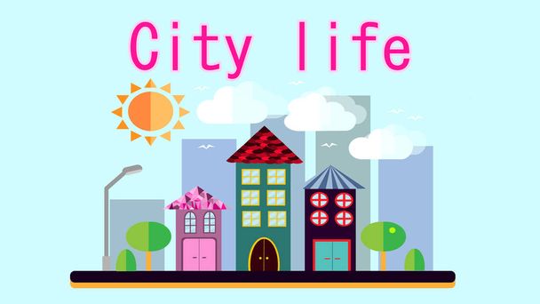 City landscape in a simple flat style with different tall houses and skyscrapers, lanterns and trees sky, sun and clouds and the inscription city life. Vector illustration - Vector, Image