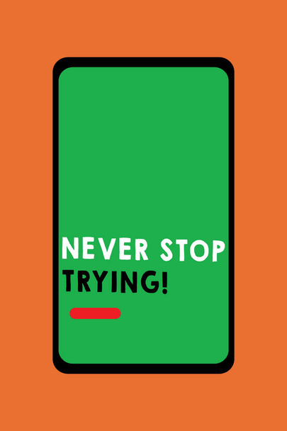 Текстовий знак, який показує " Ніколи не зупиняти спроби ". Концептуальна фотографія Не здавайся Продовжити спробувати знову Продовжувати робити
 - Фото, зображення