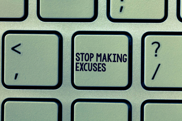 Text sign showing Stop Making Excuses. Conceptual photo Cease Justifying your Inaction Break the Habit - Photo, Image