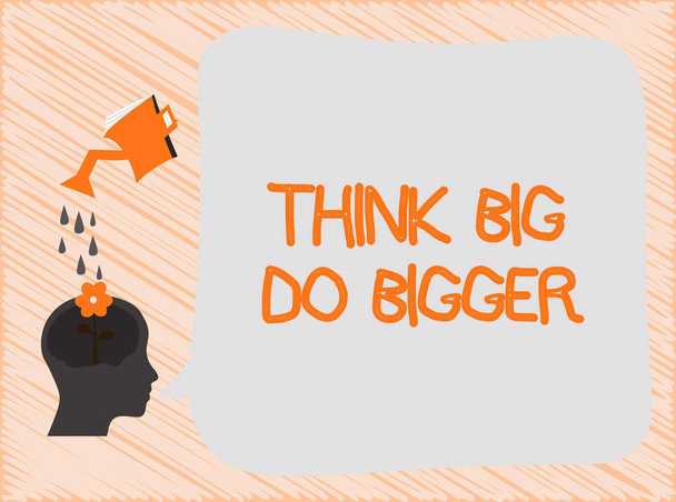 Tekstikyltissä näkyy "Think Big Do Bigger". Käsitteellinen kuva Nosta Baari ja tähtää paljon korkeammalle kuin tavallinen
 - Valokuva, kuva