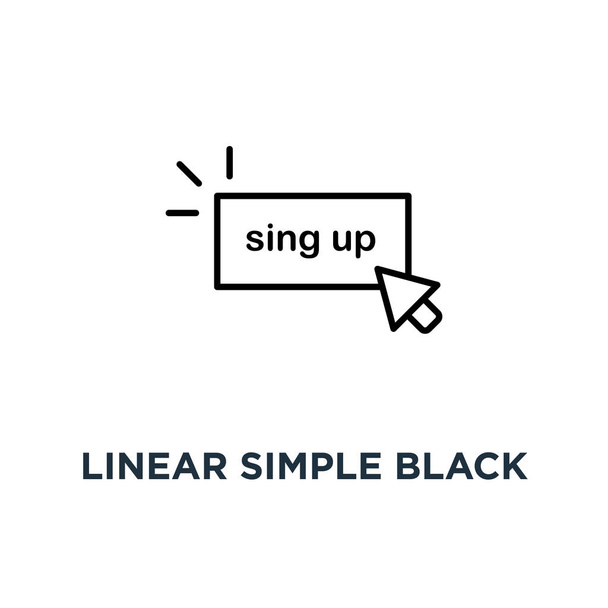 lineáris egyszerű fekete megjelöl gomb ikon, szimbólum szerkezeti modern emblémát grafikai koncepció a regisztráció az oldalon vagy most már vonatkozik közösségi és nyit beírás - Vektor, kép