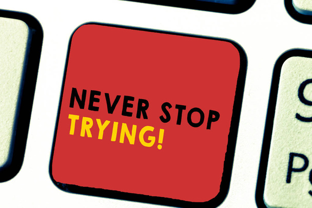Текст слова никогда не перестает пытаться. Бизнес-концепция для Do not give to Continue to Try Again
. - Фото, изображение