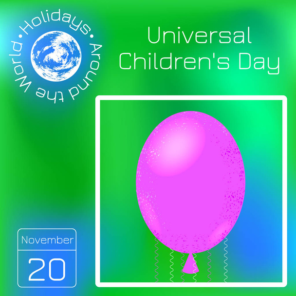 Weltkindertag. Luftballon. Kalender. Urlaub auf der ganzen Welt. grüner Hintergrund - Name, Datum Abbildung - Vektor, Bild