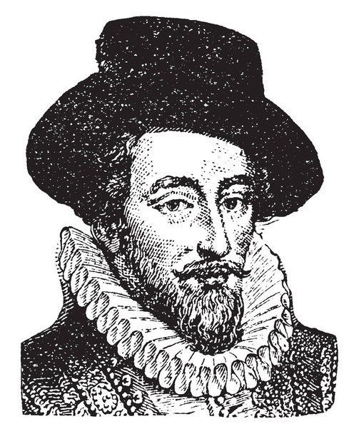 Sir Walter Raleigh, 1554-1618, hän oli Englanti kirjailija, runoilija, sotilas, poliitikko, hovimies, vakooja ja tutkimusmatkailija, vintage line piirustus tai kaiverrus kuvitus
 - Vektori, kuva