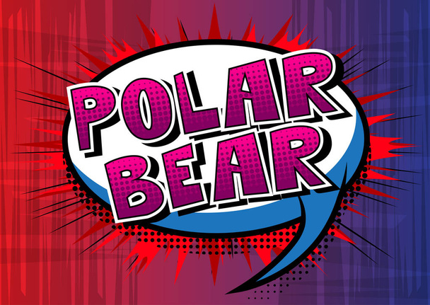 Niedźwiedź polarny - wektor ilustrowany komiks stylu frazy. - Wektor, obraz