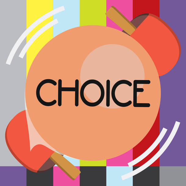 Tekstiä kirjoittava teksti Choice. Liiketoiminta käsite teko valita kahden tai useamman mahdollisuuksia omasta vapaasta tahdosta
 - Valokuva, kuva