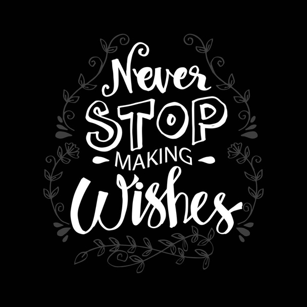 Nikdy přestat dělat přání. Motivační citát - Fotografie, Obrázek