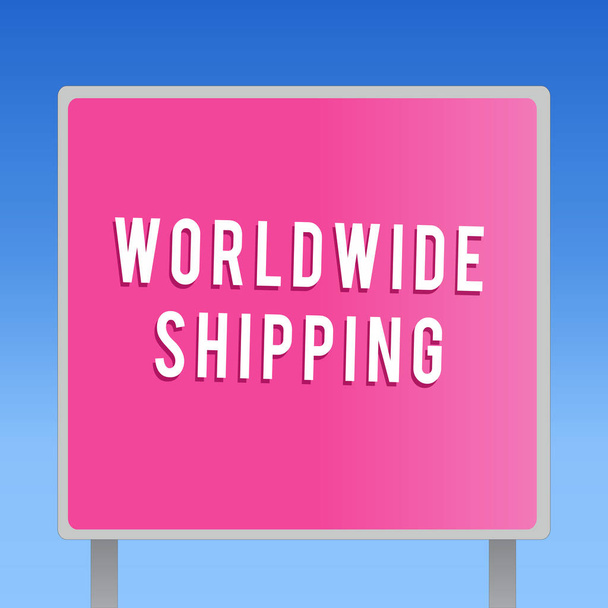 Текстовий знак, що показує доставку по всьому світу. Концептуальна фотографія Морські перевезення Доставка вантажів Міжнародна доставка
 - Фото, зображення