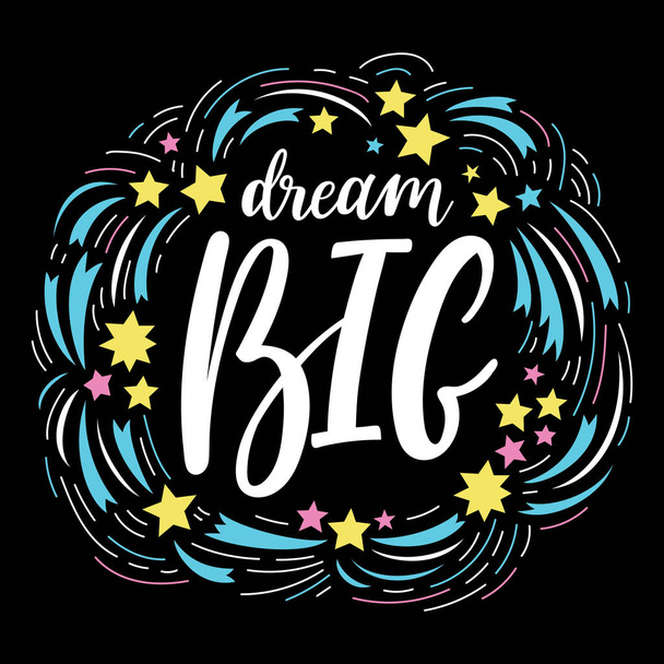 Dream Big Lettering composition with stars. Vector illustration. Perfect for prints and social media - Vektor, Bild