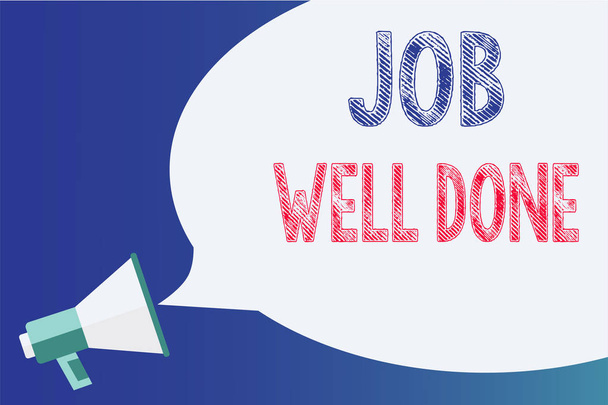 Text sign showing Job Well Done. Conceptual photo Well Performed You did it Cheers Approval Par Accomplished Megaphone loudspeaker speech bubble important message speaking out loud. - Photo, Image
