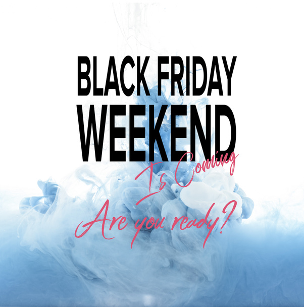 mixing of blue and white paint splashes isolated on white with black friday weekend is coming, are you ready? - Photo, Image
