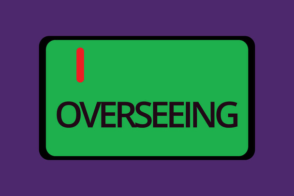 Overseeing gösterilen metin işareti. Kavramsal fotoğraf nöbeti Organize iş emin olun doğru yapılıyor - Fotoğraf, Görsel