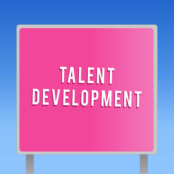 Signo de texto que muestra el desarrollo del talento. Foto conceptual Desarrollo de habilidades Habilidades Mejora del Líder Potencial
 - Foto, imagen