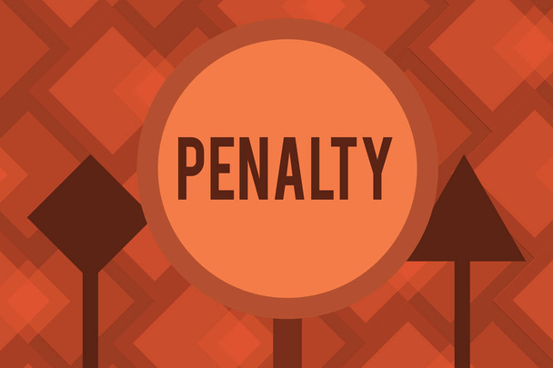 Conceptual hand writing showing Penalty. Business photo text Punishment imposed for breaking a law rule or contract Sports term. - Photo, Image