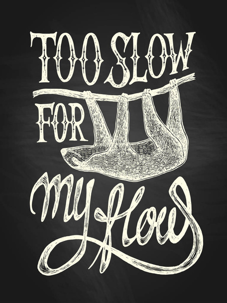 Too slow for my how - black and white sloth - Вектор, зображення