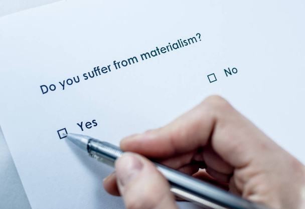 Do you suffer from materialism? - Photo, Image