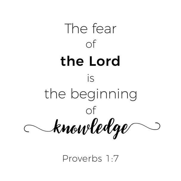 Frase bíblica de los proverbios, el temor del Señor es el comienzo del conocimiento, la tipografía para imprimir o usar como póster, volante, camiseta
 - Vector, Imagen