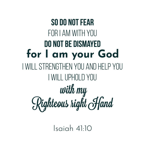 Bijbelse zin uit Jesaja 41:10, dus wees niet bang, want ik met u ben. typografische vormgeving op witte achtergrond - Vector, afbeelding
