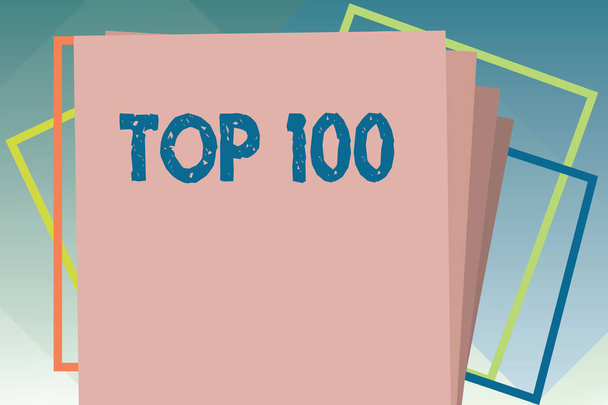 Texte manuscrit Top 100. Concept signification Liste des meilleurs produits services Populaire Best-seller Premium taux élevé
 - Photo, image